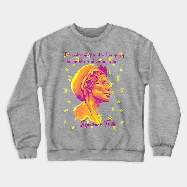 Sojourner Truth Portrait and Quote Crewneck Sweatshirt by Slightly Unhinged